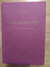 LA FRANCHE-COMTE LE DOUBS, LE JURA, LA HAUTE-SAONE.